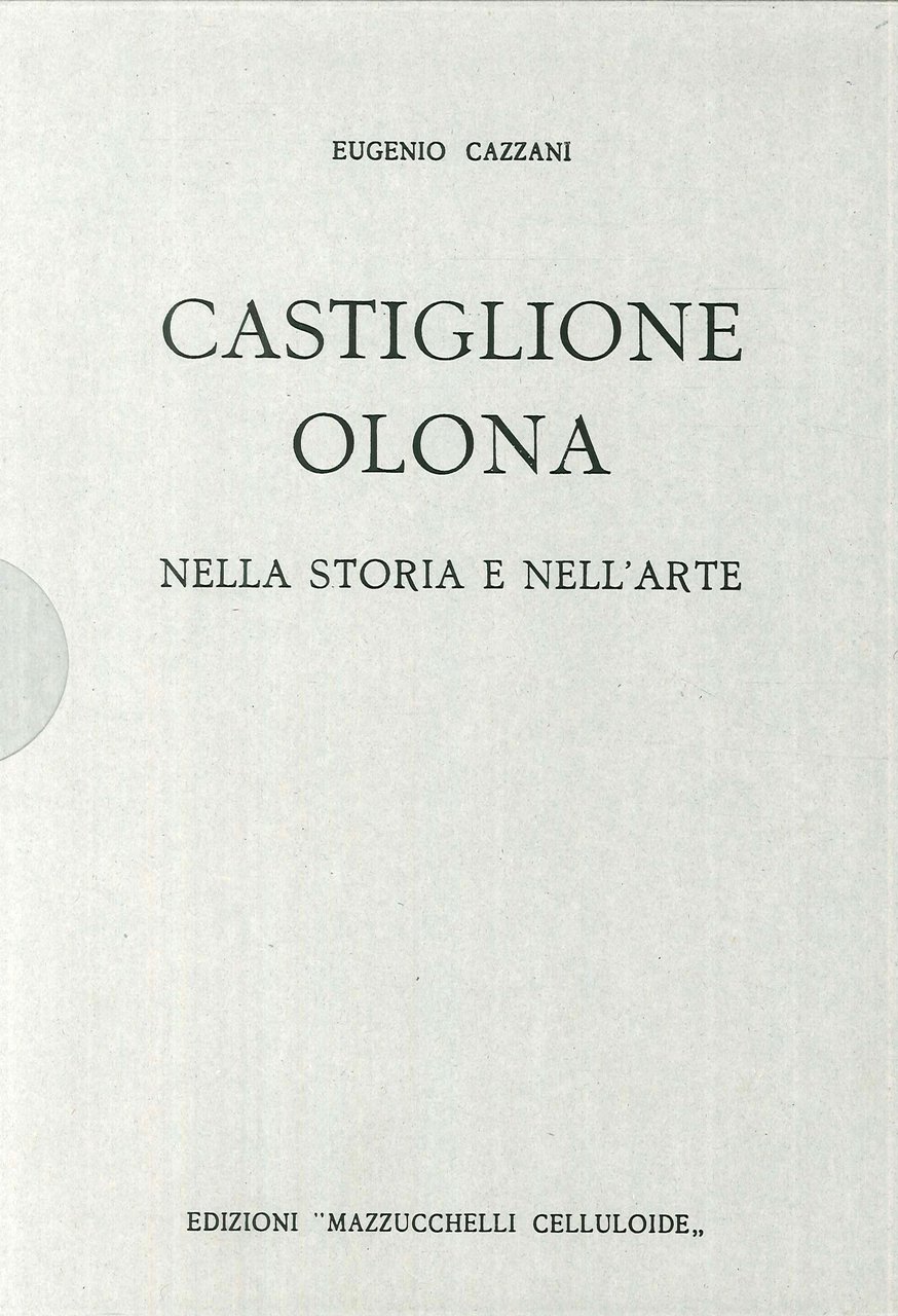 Castiglione Olona nella storia e nell'arte, Segrate, Scalpendi, 2009