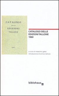 Catalogo delle edizioni Tallone 1960, Macerata, Biblohaus, 2010 | Immagine principale