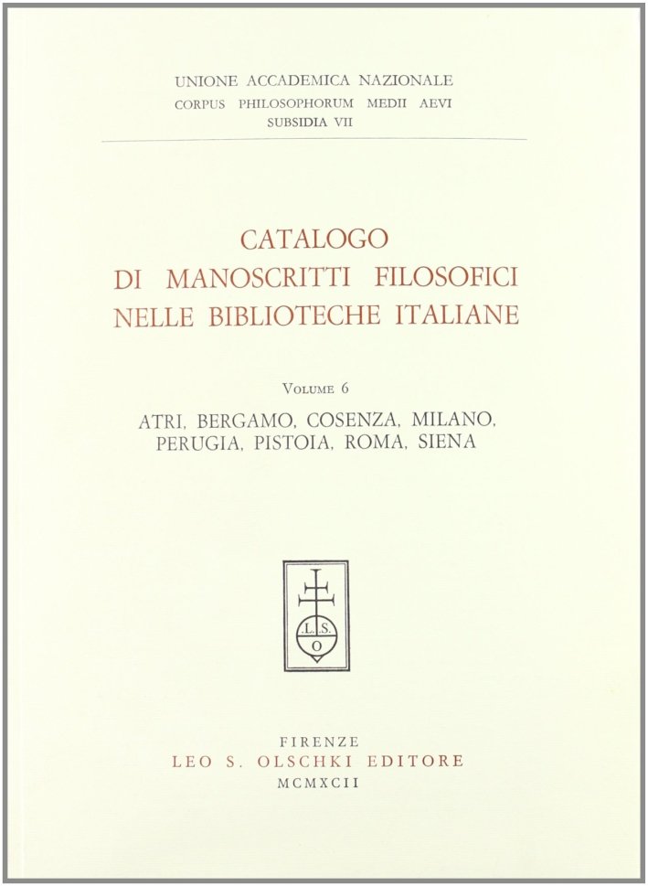 Catalogo di manoscritti filosofici nelle biblioteche italiane. Vol. 6: Atri, … | Immagine principale