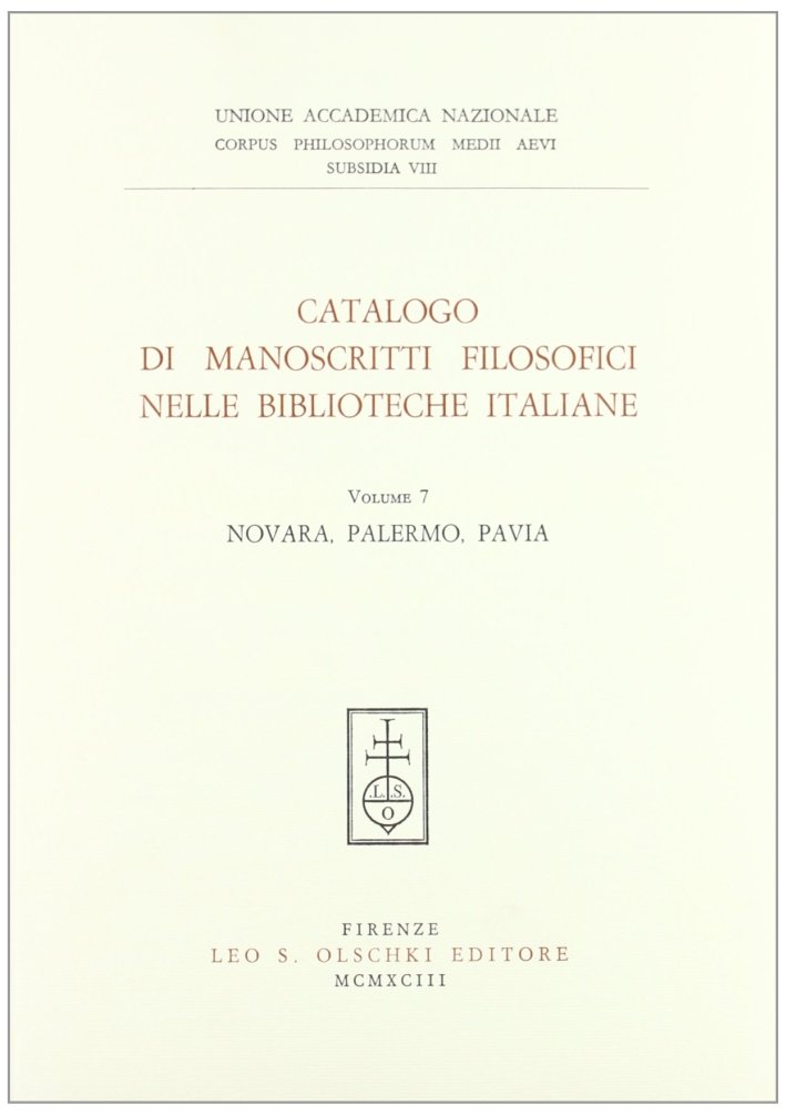 Catalogo di manoscritti filosofici nelle biblioteche italiane. Vol. 7: Novara, …