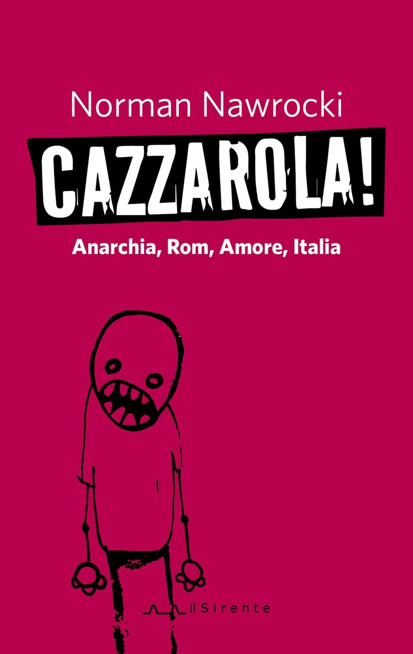 Cazzarola! Anarchia, rom, amore, Italia, Fagnano Alto, Il Sirente, 2018