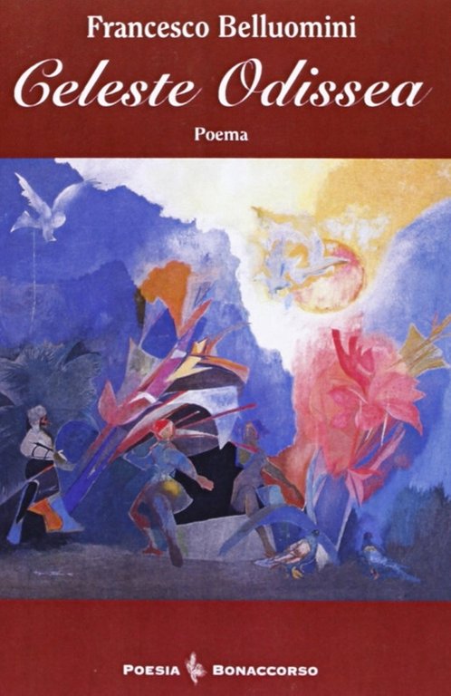 Celeste odissea, Verona, Bonaccorso Editore, 2008