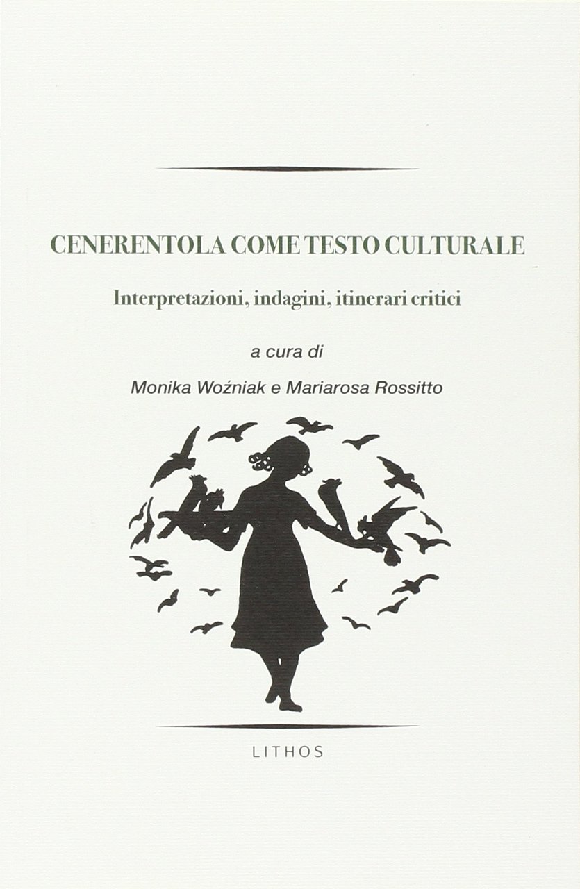 Cenerentola come testo culturale. Interpretazioni, indagini, itinerari critici