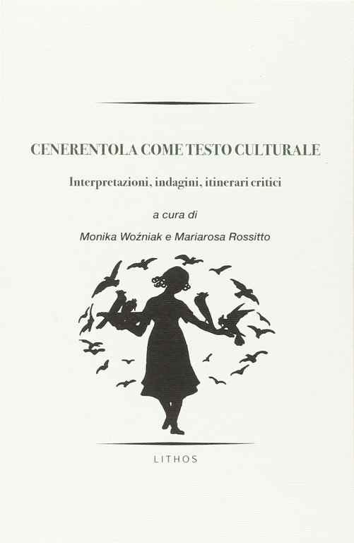 Cenerentola come testo culturale. Interpretazioni, indagini, itinerari critici