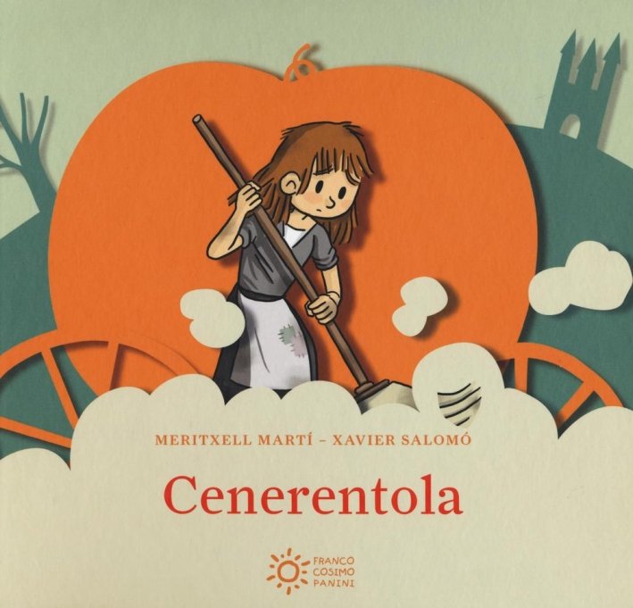 Cenerentola. Ediz. illustrata, Modena, Franco Cosimo Panini Editore, 2016