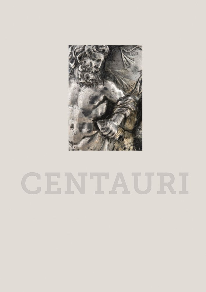 Centauri, Milano, Five Continents Editions, 2017 | Immagine principale