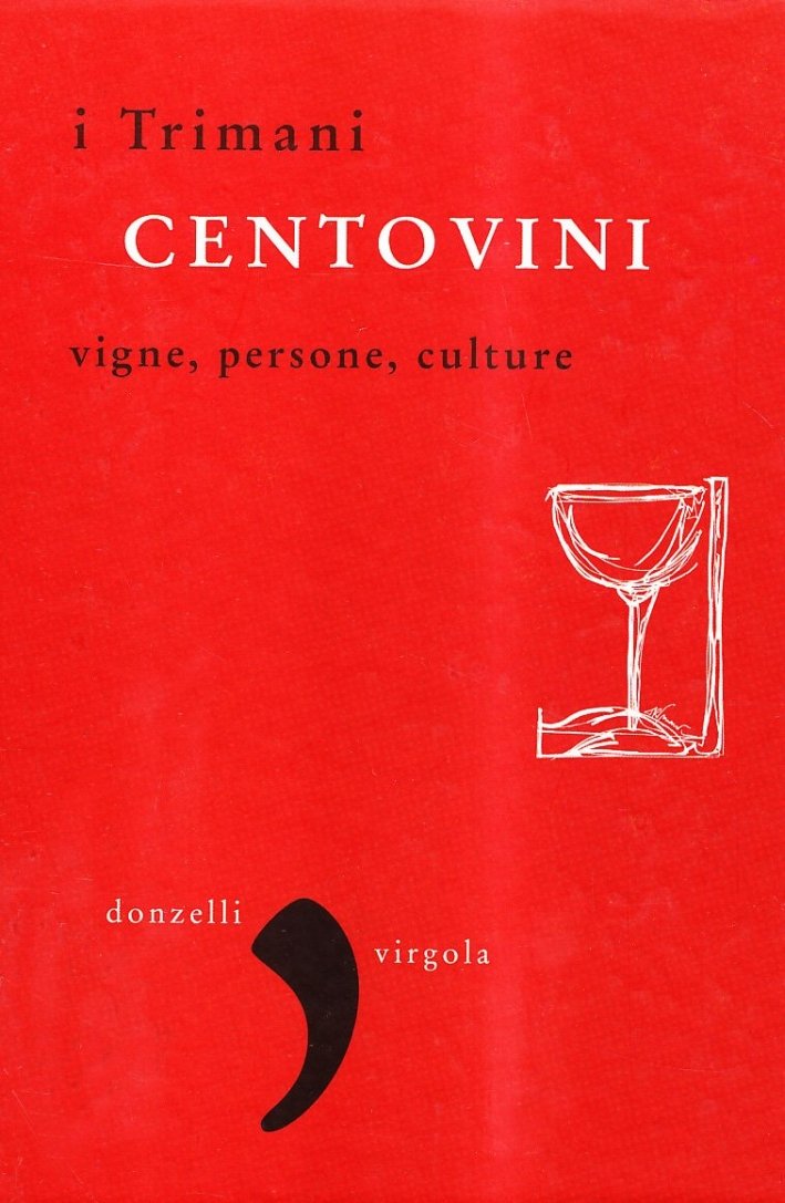 Centovini. I Trimani, Roma, Donzelli Editore, 2009