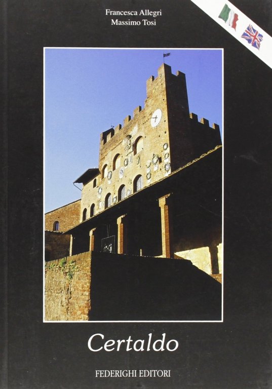 Certaldo. Ediz. italiana e inglese, Certaldo, Federighi Editori, 2004