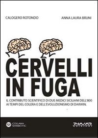Cervelli in fuga. Il contributo scientifico di due medici siciliani …