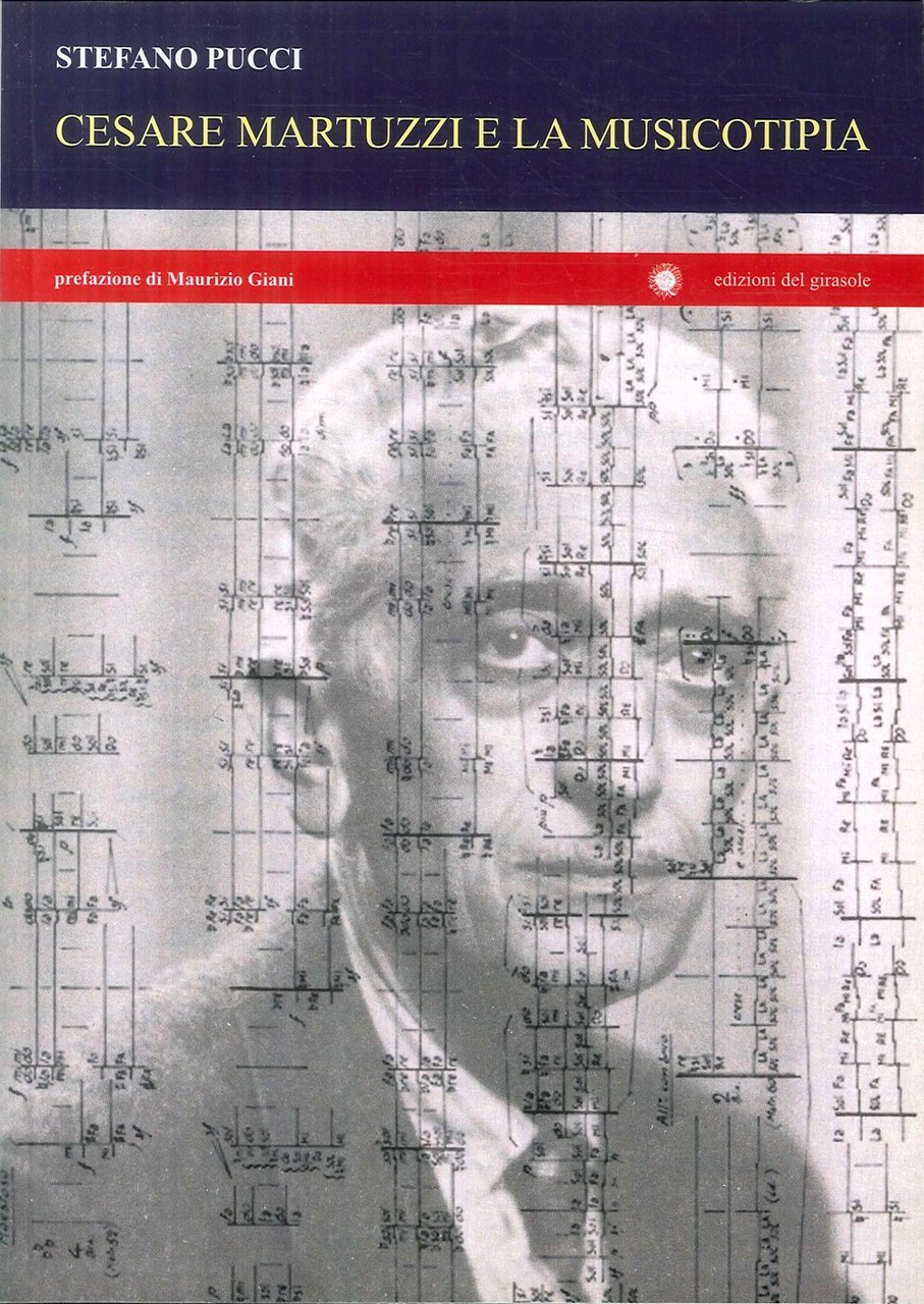 Cesare Martuzzi e la Musicotipia, Ravenna, Edizioni del Girasole, 2010 | Immagine principale