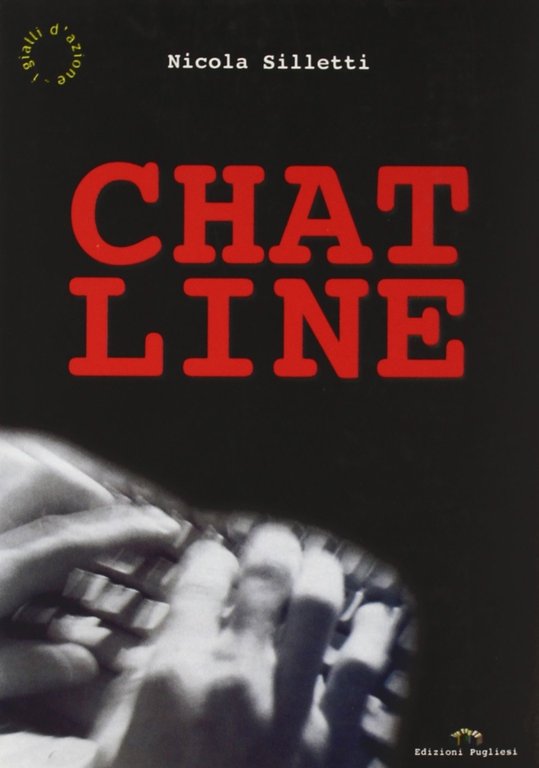 Chat Line, Martina Franca, Edizioni Pugliesi, 2005