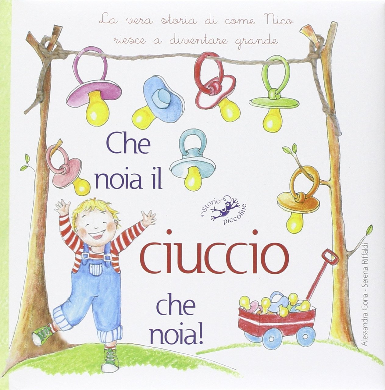 Che noia il ciuccio che noia! La vera storia di …