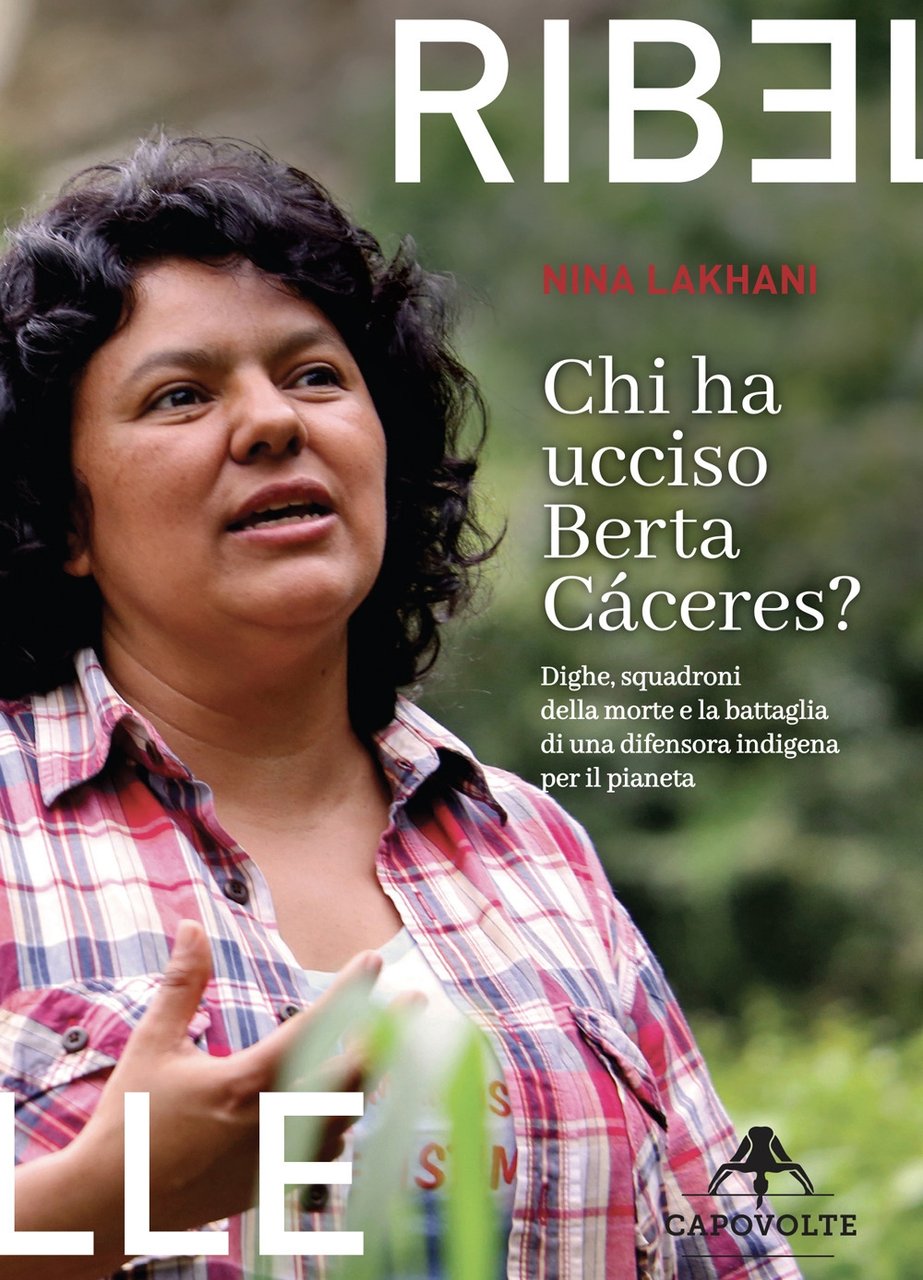 Chi ha ucciso Berta Cáceres. Dighe, squadroni della morte e … | Immagine principale