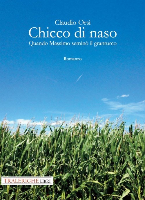 Chicco di naso. Quando Massimo seminò il granturco | Immagine principale