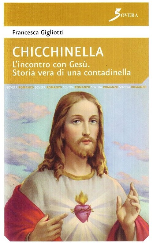 Chiechinella. L'incontro con Gesù. Storia vera di una contadinella, Roma, …