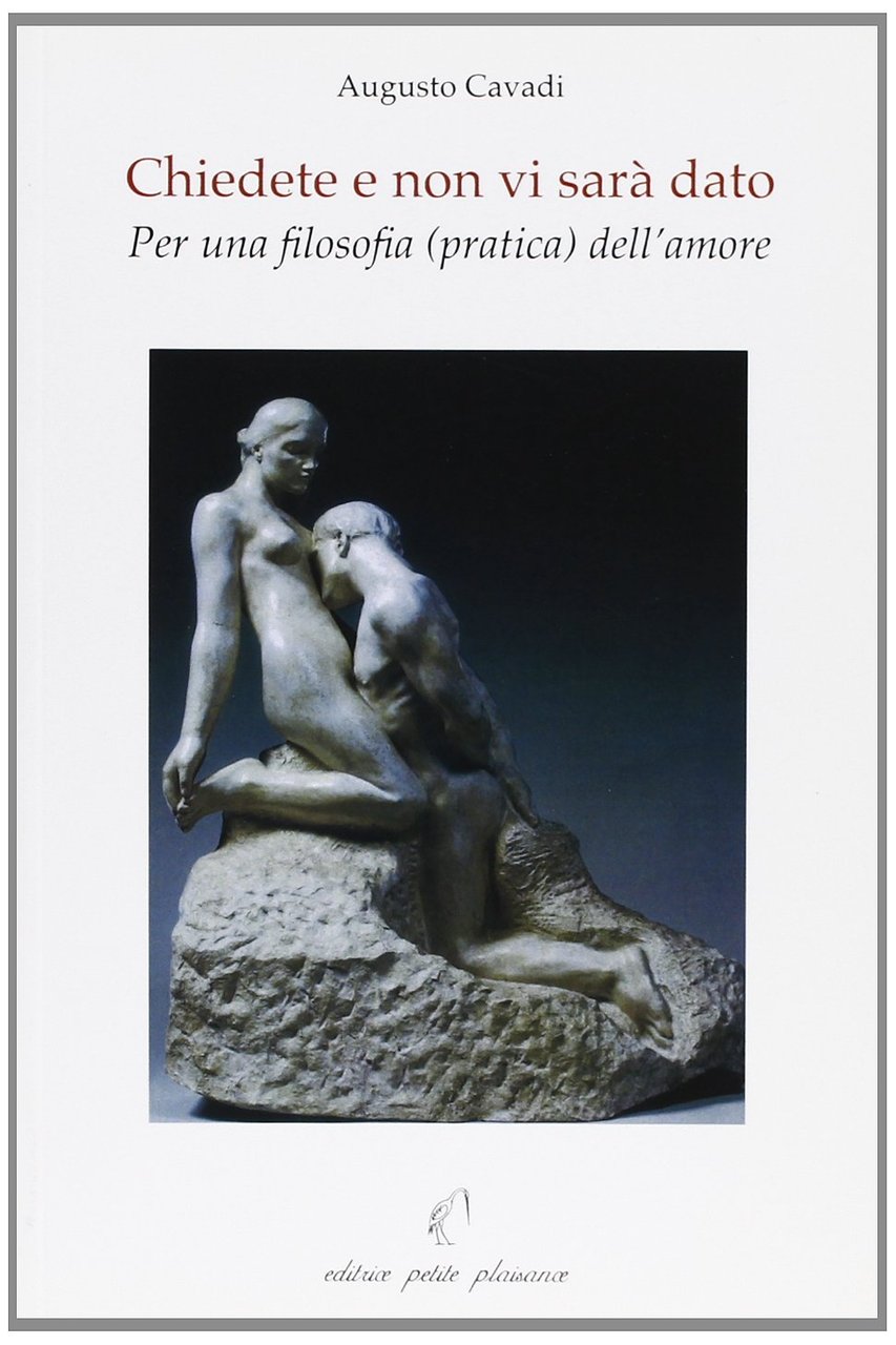 Chiedete e non vi sarà dato. Per una filosofia (pratica) …