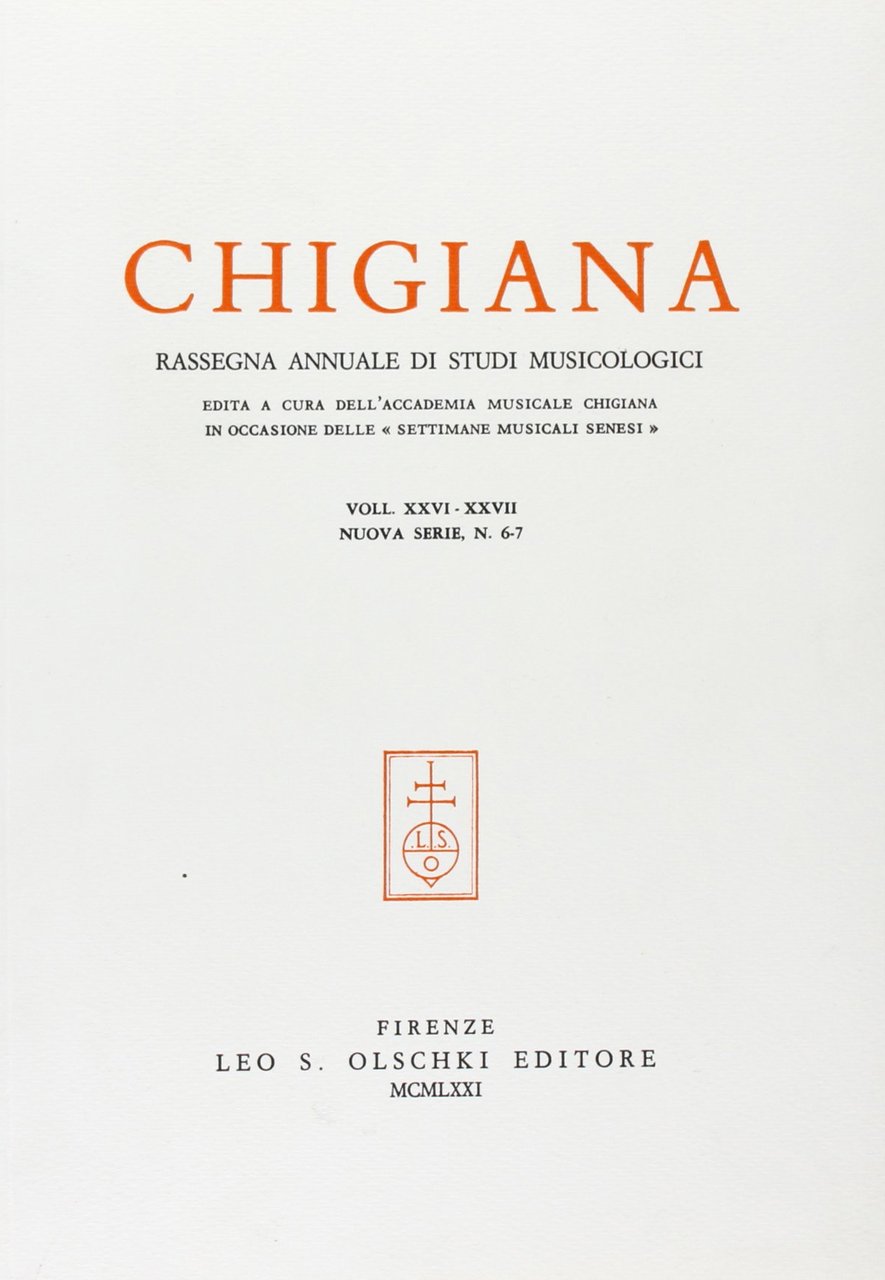Chigiana. Rassegna annuale di studi musicologici. Vol. XXVI-XXVII, Firenze, Casa … | Immagine principale