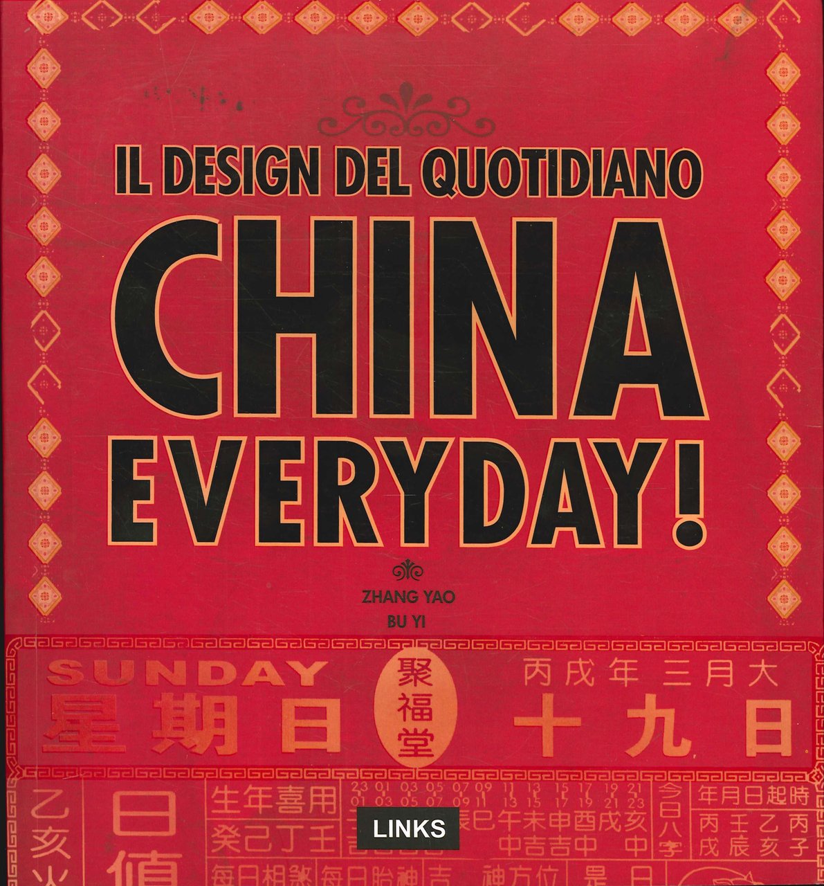 China Every day! Il design del quotidiano, Barcelona, Links Books, …