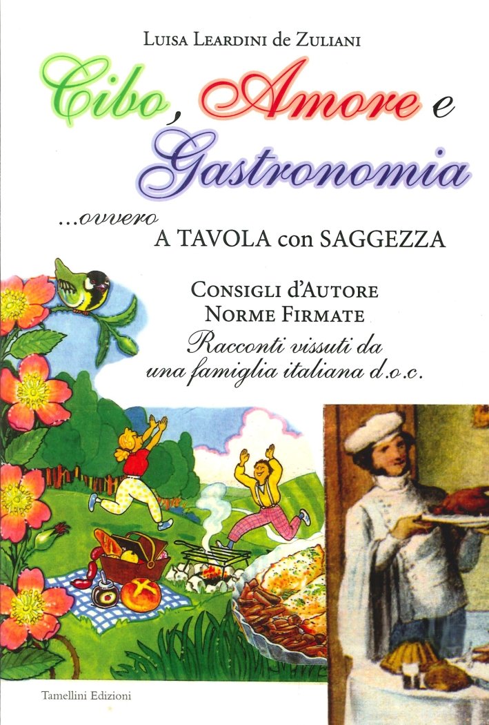 Cibo, amore e gastronomia. A tavola con saggezza, Albaredo d'Adige, …
