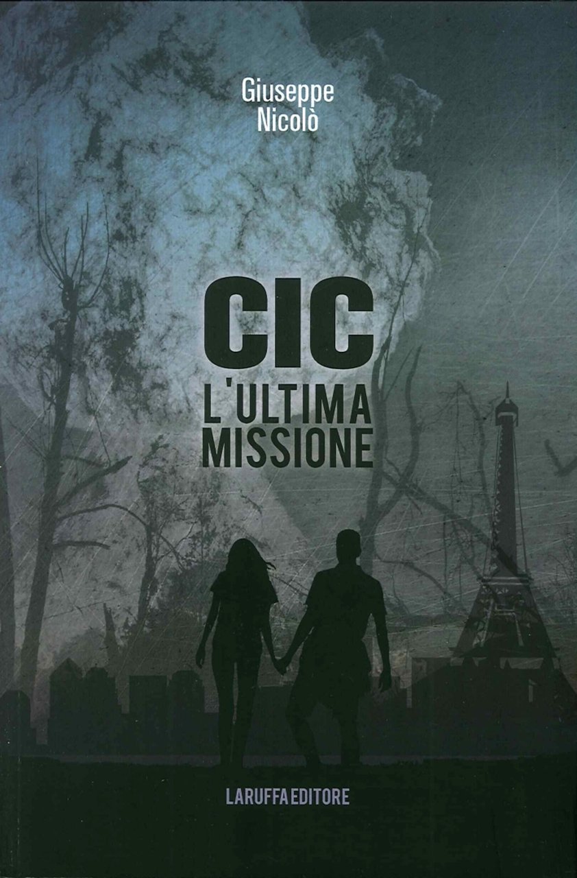 Cic. L'Ultima Missione, Reggio Calabria, Laruffa Editore, 2016