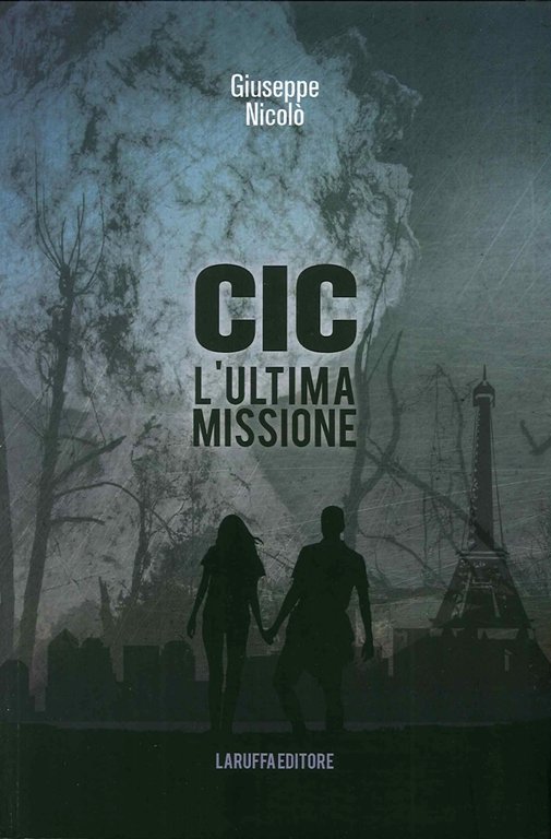 Cic. L'Ultima Missione, Reggio Calabria, Laruffa Editore, 2016