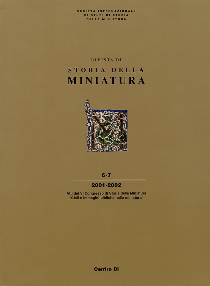 Cicli e Immagini Bibliche nella Miniatura. Atti del 6° Congresso …