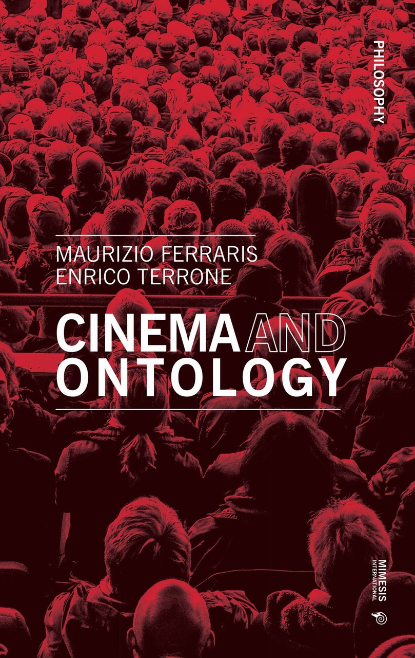 Cinema and Ontology., Sesto San Giovanni, Mimesis Edizioni, 2020