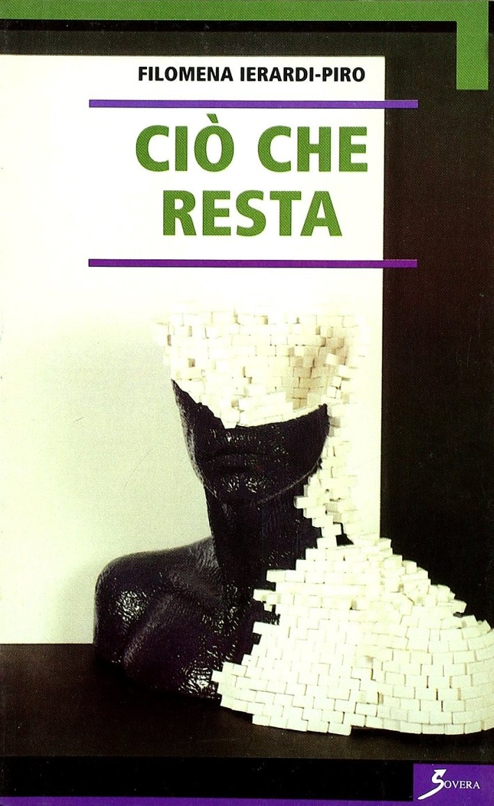 Ciò che resta, Roma, Sovera Edizioni, 2004