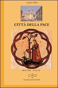 Città della pace, Borgomanero, Giuliano Ladolfi Editore, 2011