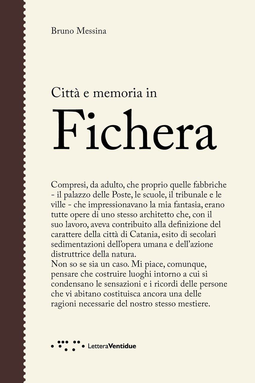 Città e Memoria in Fichera, Siracusa, LetteraVentidue Edizioni, 2020