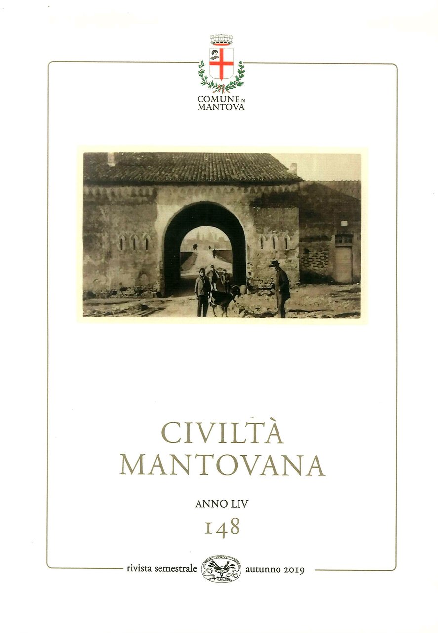 Civiltà Mantovana. Anno LIV. Numero 148. Autunno 2019, Modena, Il …