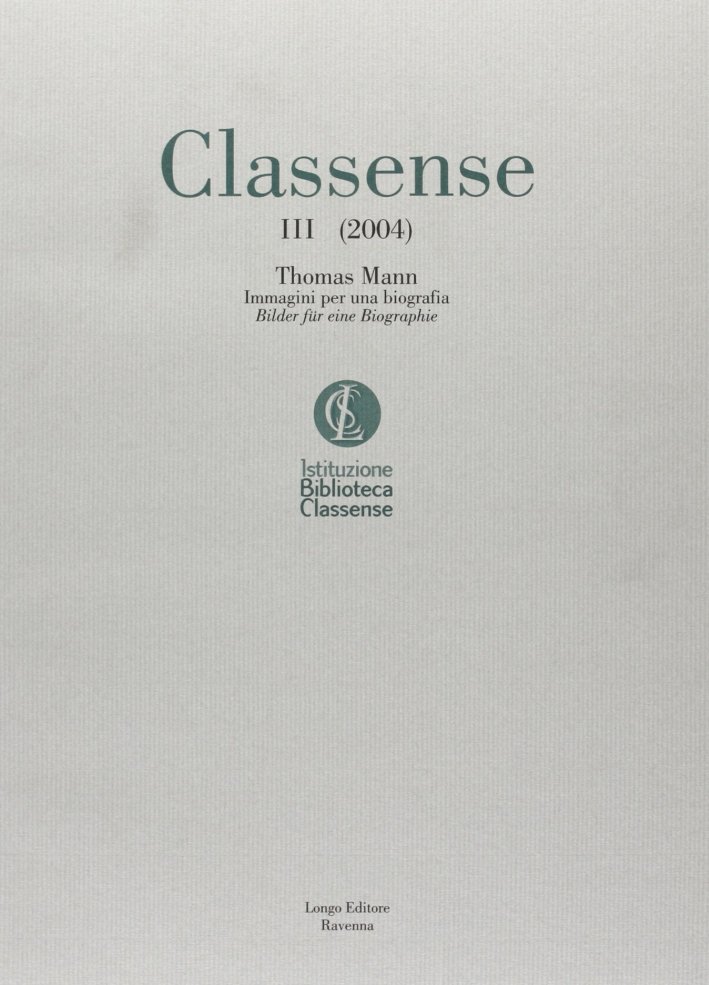 Classense 3. Thomas Mann. Immagini di una biografia-Bilder für eine … | Immagine principale