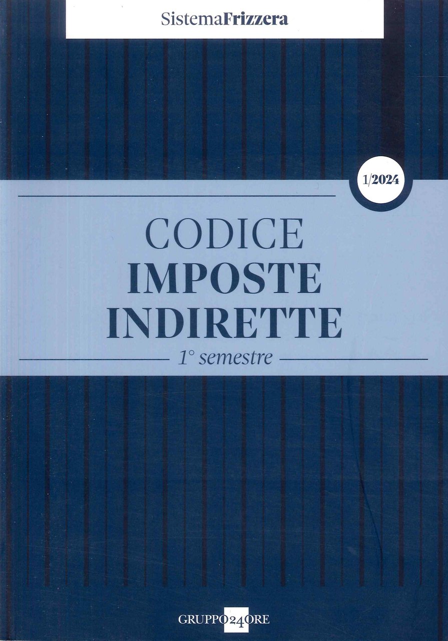 Codice Imposte Indirette. Primo semestre
