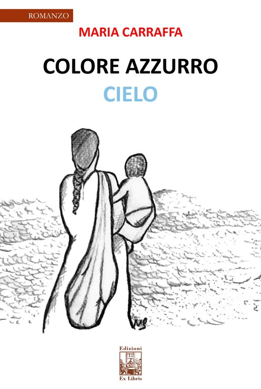 Colore azzurro cielo, Palermo, Ex Libris Edizioni, 2020