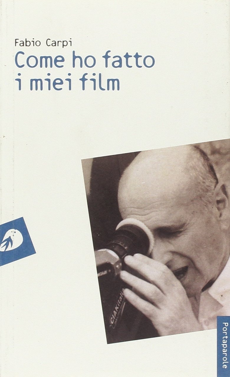 Come ho fatto i miei film, Roma, Portaparole, 2011
