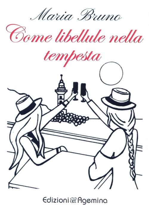 Come libellule nella tempesta, Firenze, Edizioni Agemina, 2018