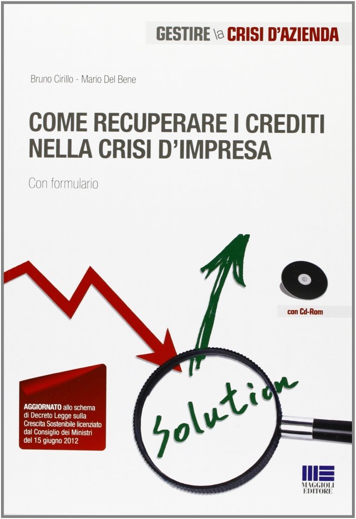 Come recuperare i crediti nella crisi d'impresa. Con formulario. Con … | Immagine principale