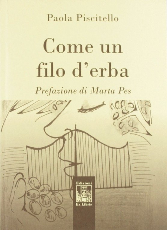 Come un filo d'erba, Palermo, Ex Libris Edizioni, 2012
