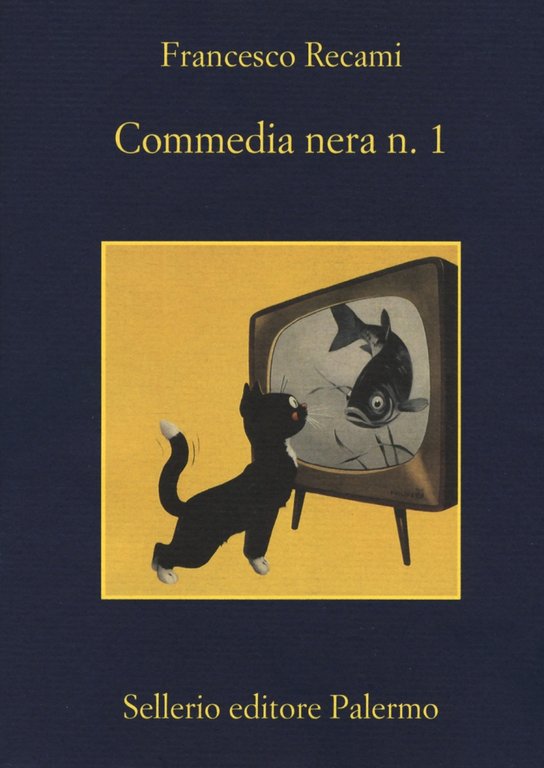 Commedia nera n. 1, Palermo, Enzo Sellerio editore, 2017