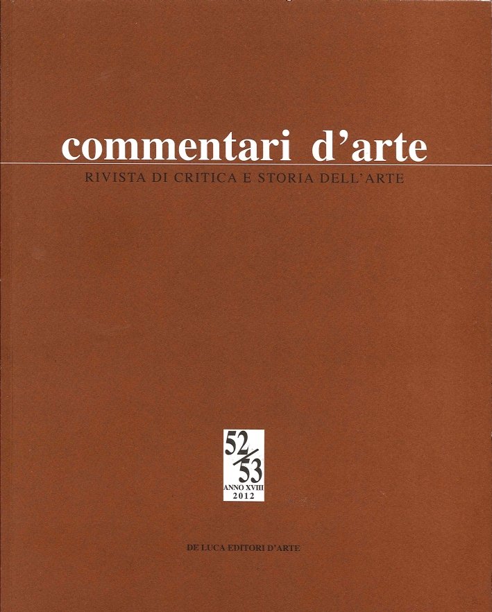 Commentari d'Arte. Rivista di Critica e Storia dell'Arte. Anno XVIII …
