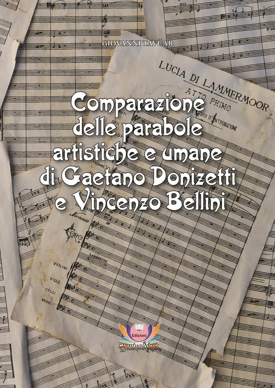 Comparazione delle parabole artistiche e umane di Gaetano Donizetti e Vincenzo Bellini