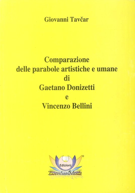 Comparazione delle parabole artistiche e umane di Gaetano Donizetti e Vincenzo Bellini