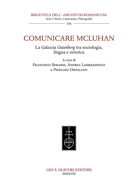 Comunicare Mcluhan. La Galassia Gutenberg tra Sociologia, Lingua e Retorica