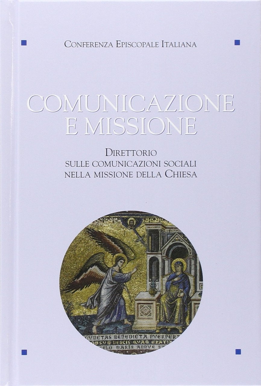Comunicazione e missione. Direttorio sulle comunicazioni sociali nella missione della …