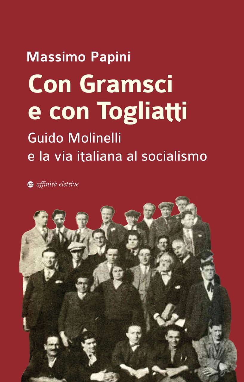 Con Gramsci e con Togliatti. Guido Molinelli e la via …