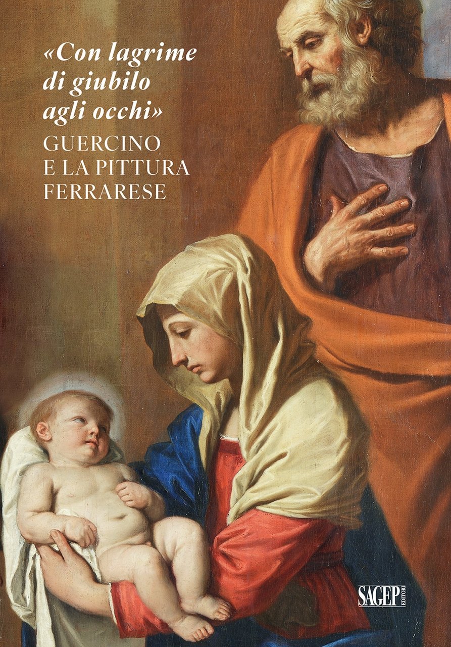 «Con lagrime di giubilo agli occhi». Guercino e la pittura …