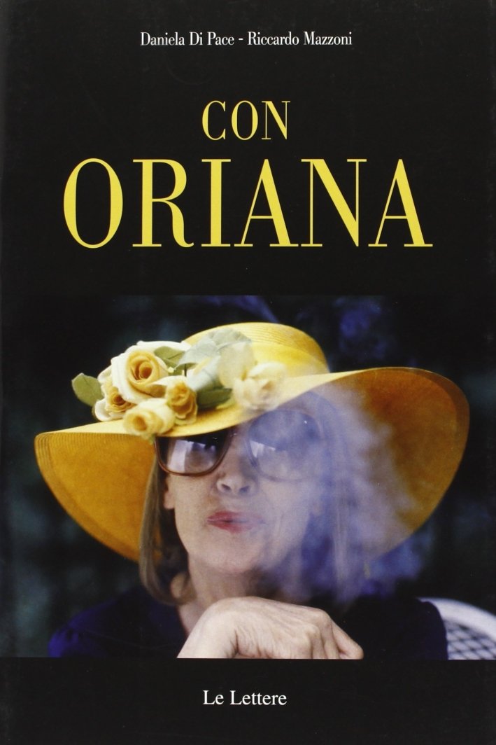 Con Oriana, Firenze, Le Lettere, 2009