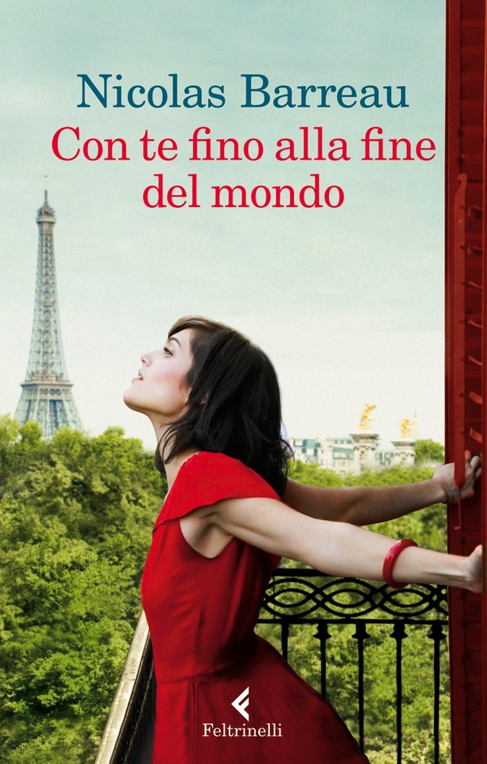 Con te fino alla fine del mondo, Milano, Giangiacomo Feltrinelli …