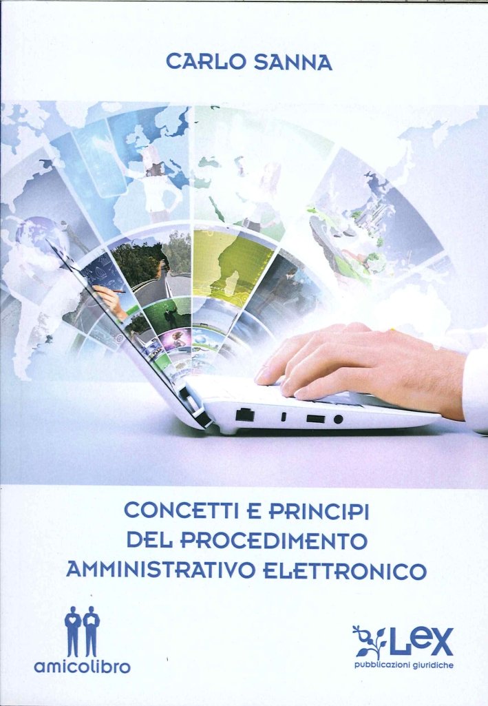 Concetti e principi del procedimento amministrativo elettronico, Capoterra, AmicoLibro, 2014 | Immagine principale