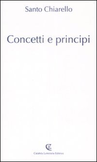 Concetti e principi, Soveria Mannelli, Calabria Letteraria, 2009 | Immagine principale